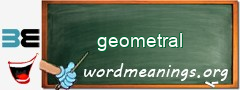 WordMeaning blackboard for geometral